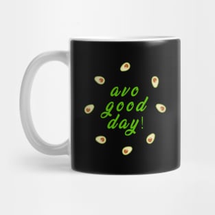 Funny Avocado Lover Vegan T-Shirt, Gift for Vegetarians Women and Men, avo good day Mug